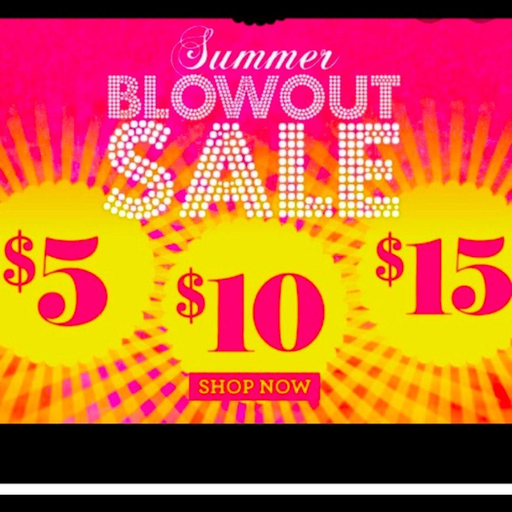 SUMMER BLOWOUT SALE All items $5, $10, 20